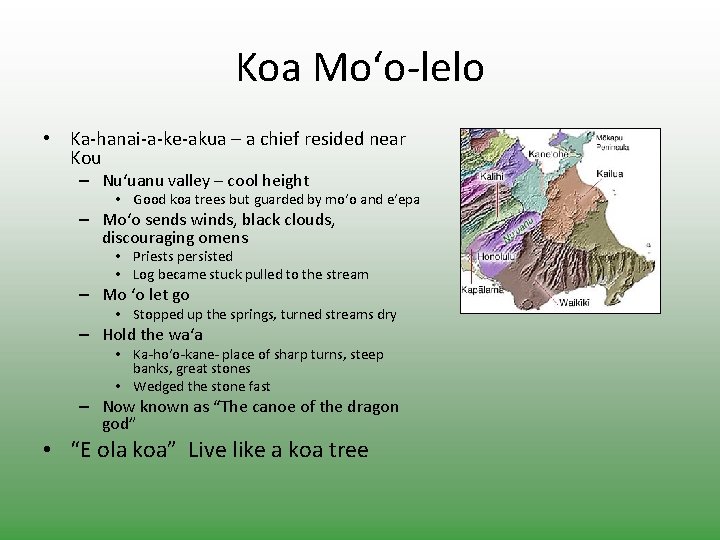 Koa Mo‘o-lelo • Ka-hanai-a-ke-akua – a chief resided near Kou – Nu‘uanu valley –