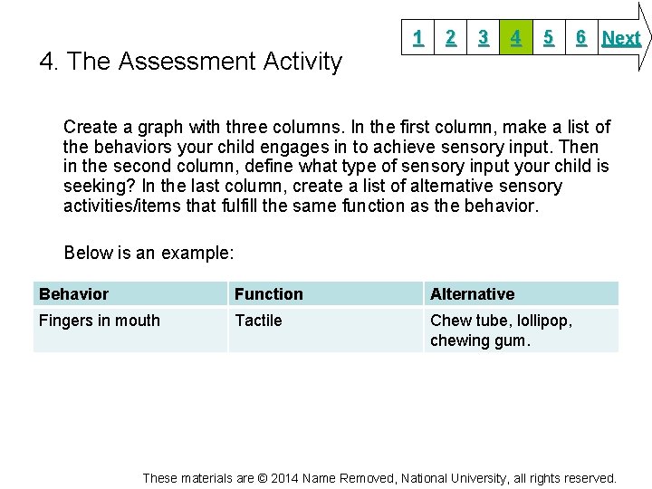 4. The Assessment Activity 1 2 3 4 5 6 Next Create a graph