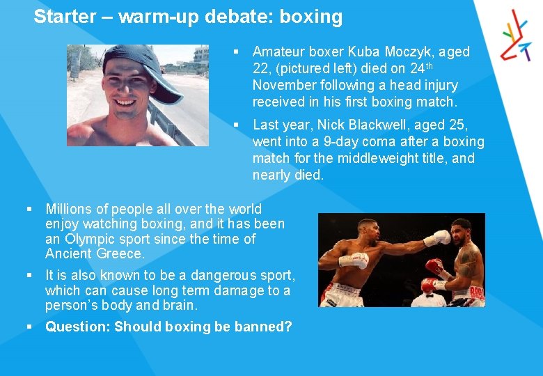 Starter – warm-up debate: boxing § Amateur boxer Kuba Moczyk, aged 22, (pictured left)