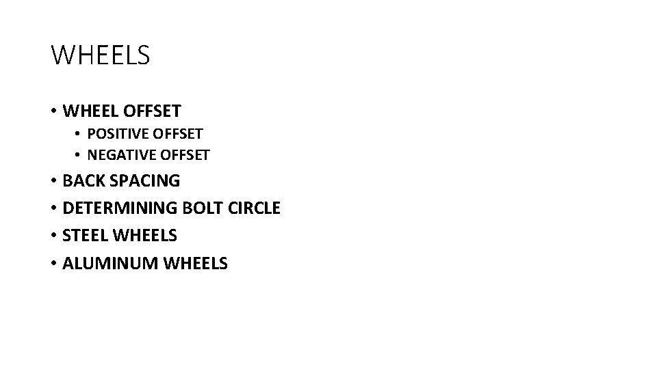 WHEELS • WHEEL OFFSET • POSITIVE OFFSET • NEGATIVE OFFSET • BACK SPACING •