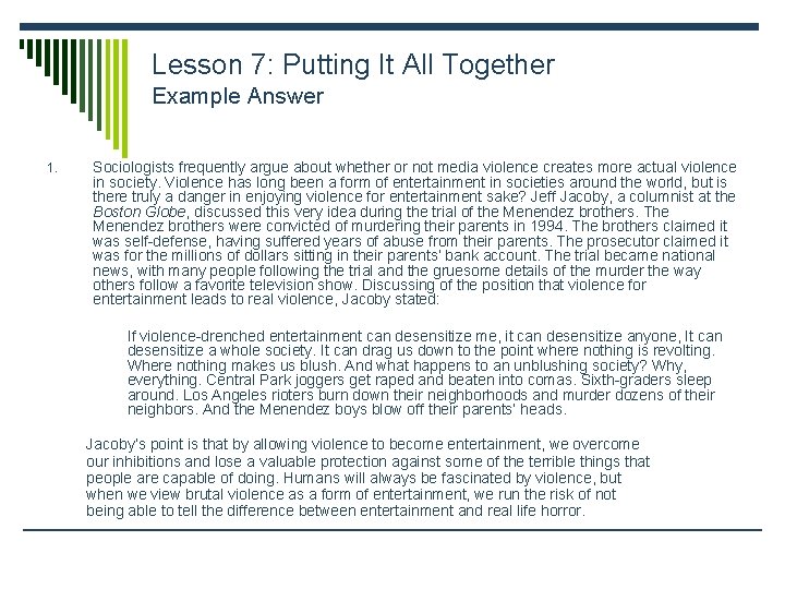 Lesson 7: Putting It All Together Example Answer 1. Sociologists frequently argue about whether Lesson 7: Putting It All Together Example Answer 1. Sociologists frequently argue about whether