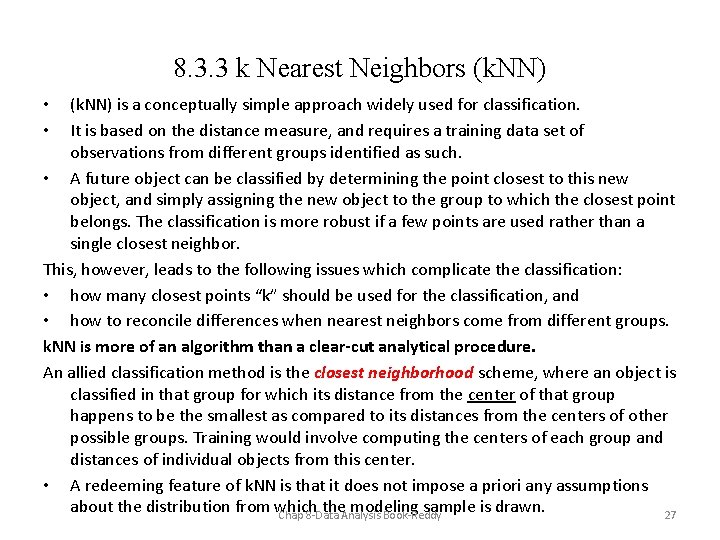 8. 3. 3 k Nearest Neighbors (k. NN) is a conceptually simple approach widely