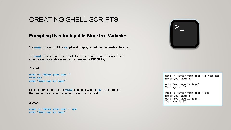CREATING SHELL SCRIPTS Prompting User for Input to Store in a Variable: The echo