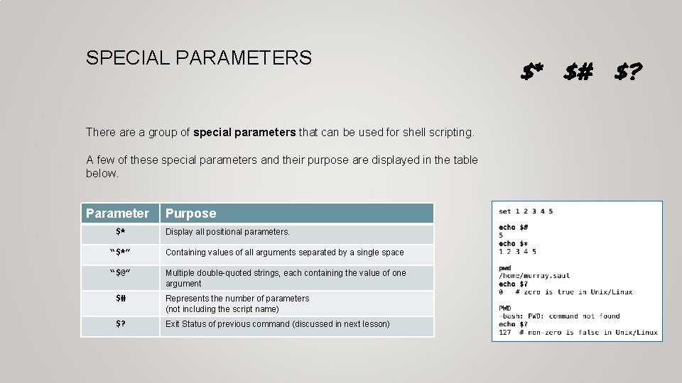 SPECIAL PARAMETERS There a group of special parameters that can be used for shell