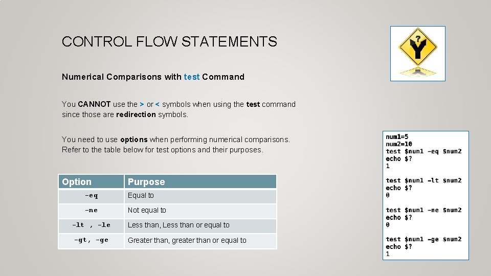 CONTROL FLOW STATEMENTS Numerical Comparisons with test Command You CANNOT use the > or