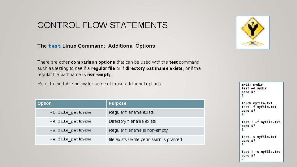 CONTROL FLOW STATEMENTS The test Linux Command: Additional Options There are other comparison options