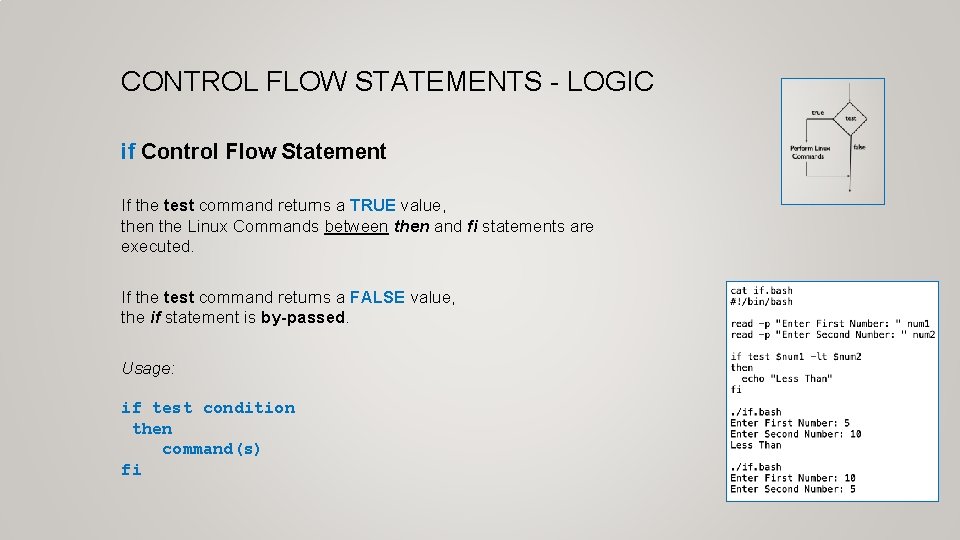CONTROL FLOW STATEMENTS - LOGIC if Control Flow Statement If the test command returns