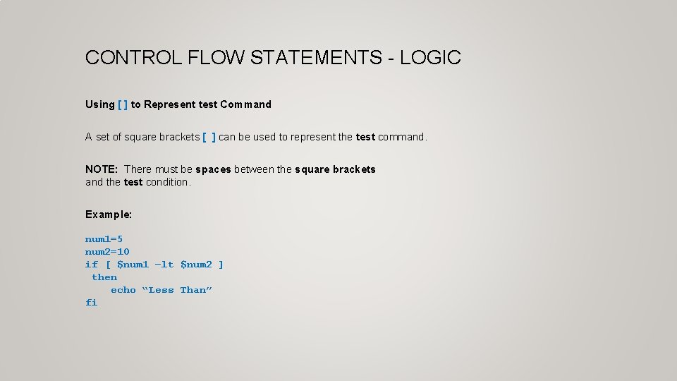 CONTROL FLOW STATEMENTS - LOGIC Using [ ] to Represent test Command A set