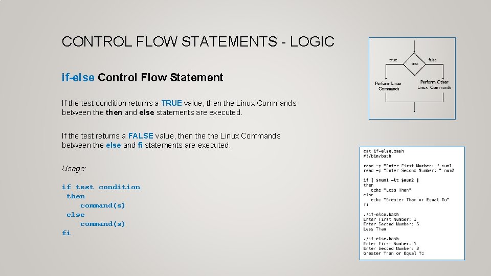 CONTROL FLOW STATEMENTS - LOGIC if-else Control Flow Statement If the test condition returns