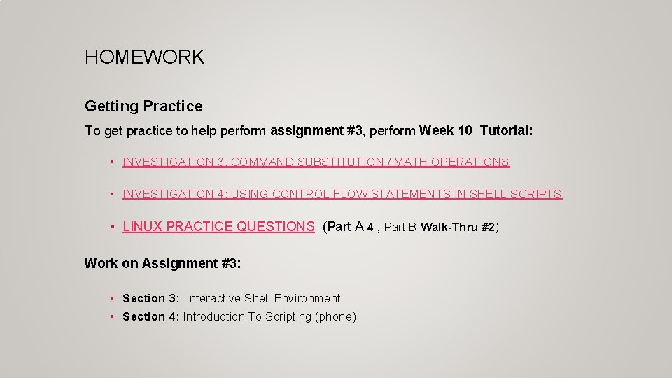 HOMEWORK Getting Practice To get practice to help perform assignment #3, perform Week 10