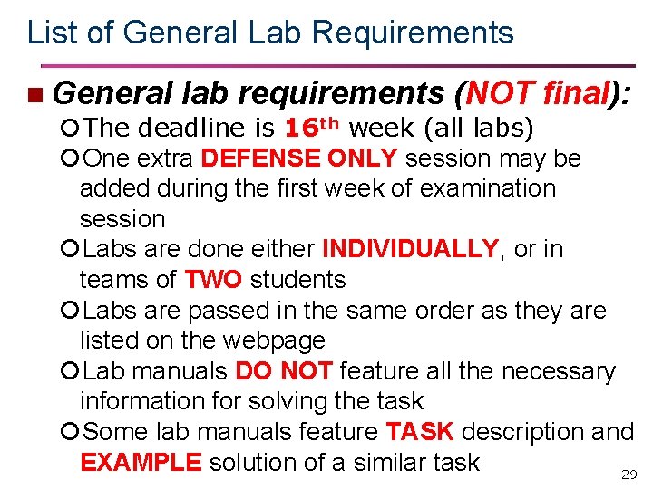 List of General Lab Requirements n General lab requirements (NOT final): The deadline is