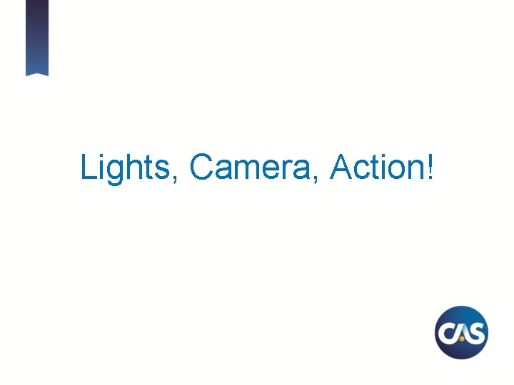 Lights, Camera, Action! 12 