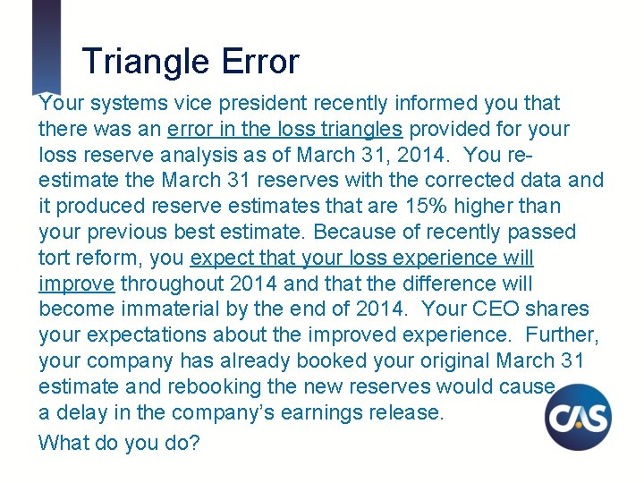 Triangle Error Your systems vice president recently informed you that there was an error