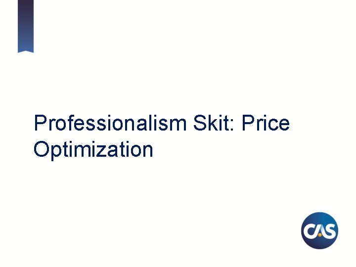 Professionalism Skit: Price Optimization 