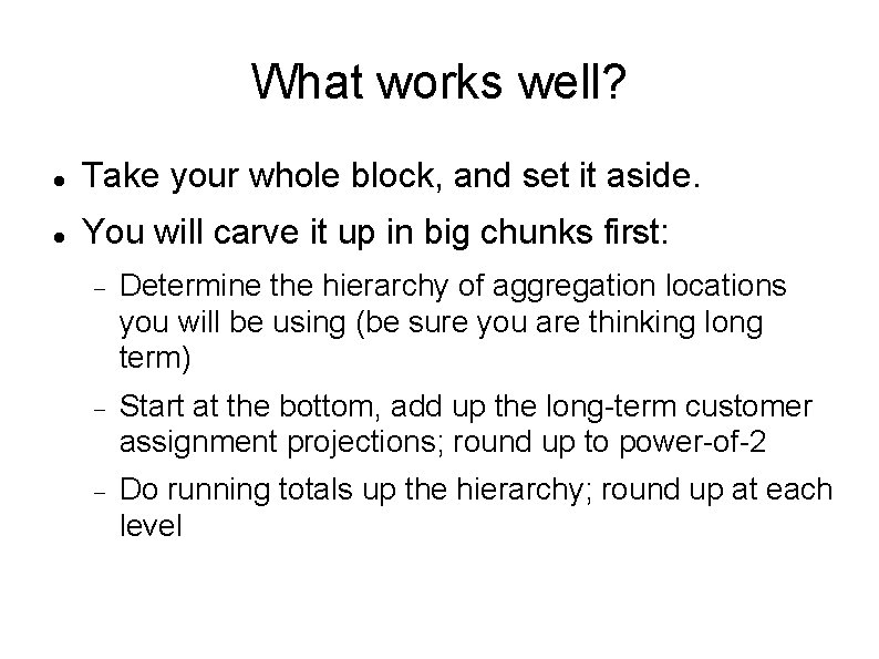 What works well? Take your whole block, and set it aside. You will carve What works well? Take your whole block, and set it aside. You will carve