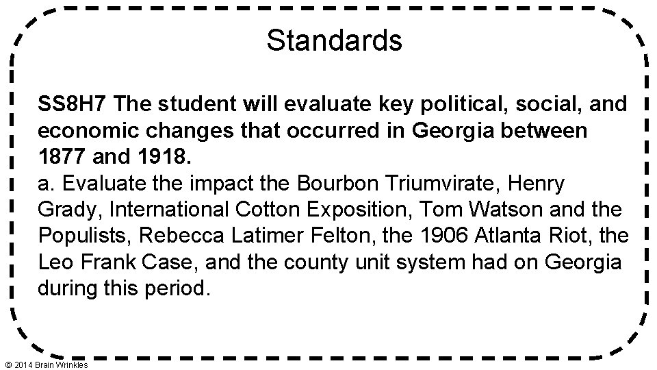 Standards SS 8 H 7 The student will evaluate key political, social, and economic