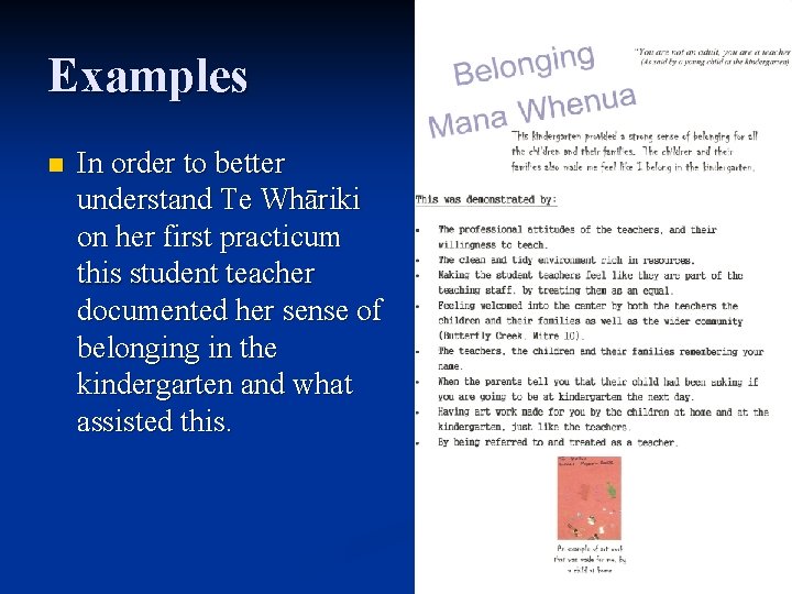 Examples n In order to better understand Te Whāriki on her first practicum this