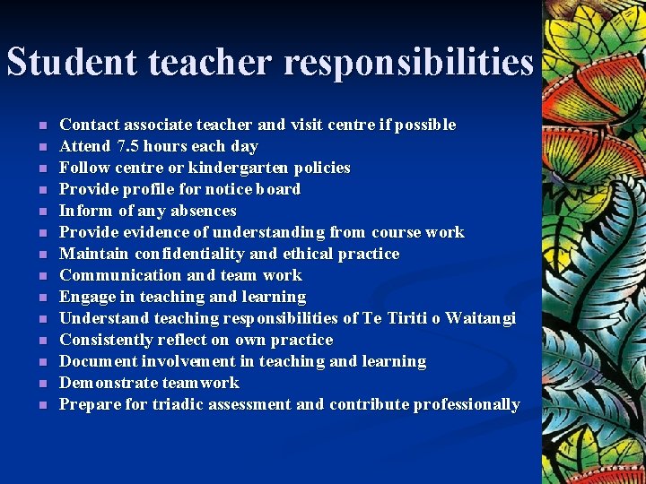 Student teacher responsibilities n n n n Contact associate teacher and visit centre if