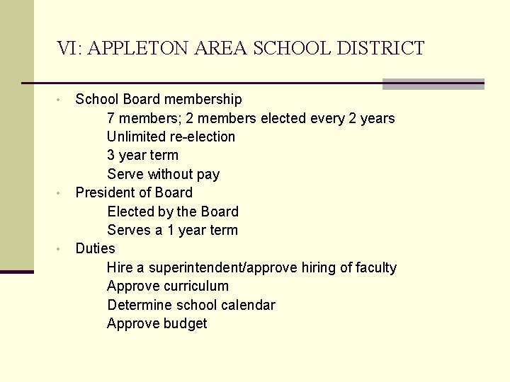 VI: APPLETON AREA SCHOOL DISTRICT • • • School Board membership 7 members; 2