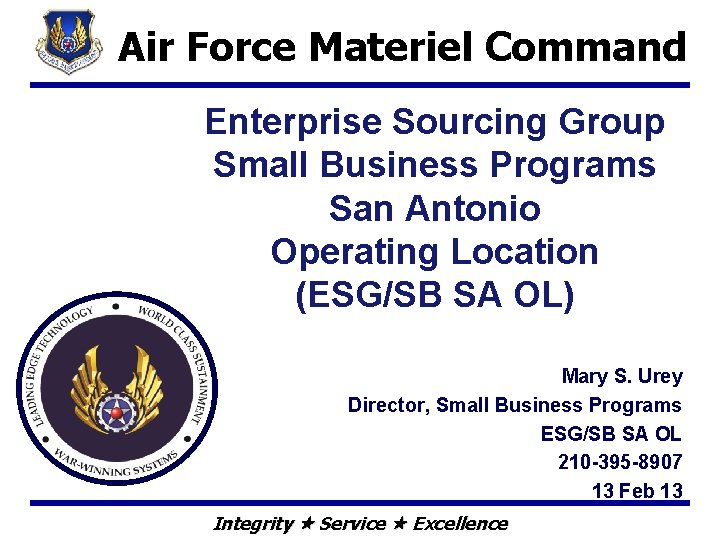 Air Force Materiel Command Enterprise Sourcing Group Small Business Programs San Antonio Operating Location