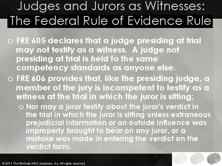 Judges and Jurors as Witnesses: The Federal Rule of Evidence Rule o FRE 605