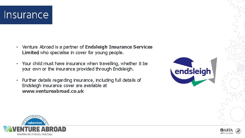 Insurance • Venture Abroad is a partner of Endsleigh Insurance Services Limited, who specialise