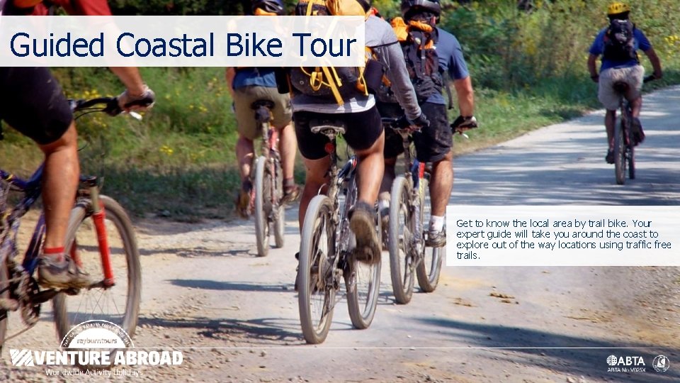 Guided Coastal Bike Tour Get to know the local area by trail bike. Your