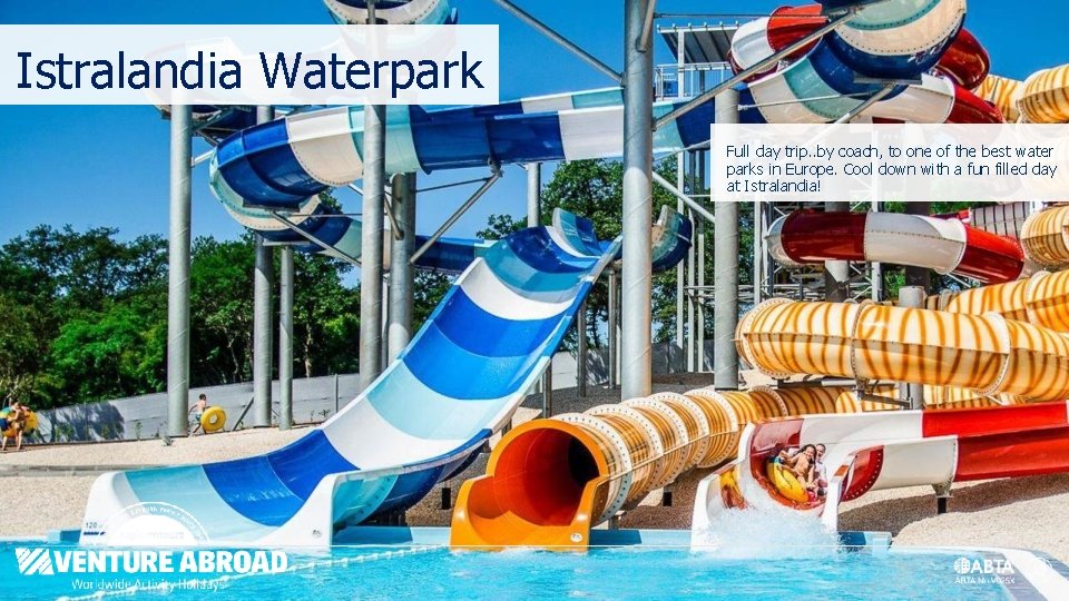 Istralandia Waterpark Full day trip. . by coach, to one of the best water