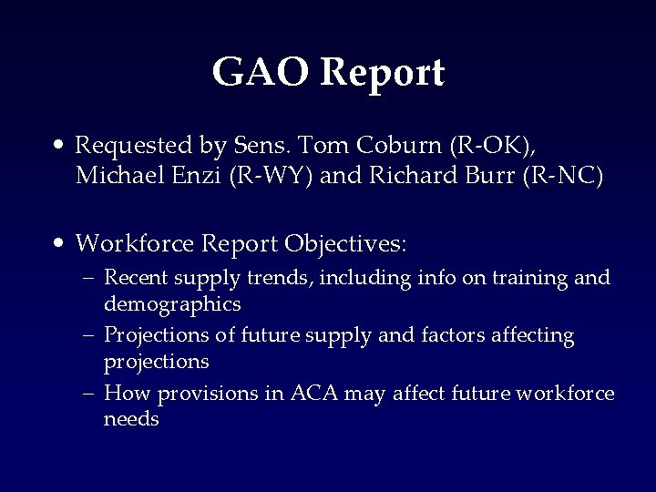 GAO Report • Requested by Sens. Tom Coburn (R-OK), Michael Enzi (R-WY) and Richard