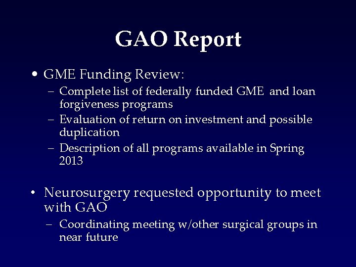 GAO Report • GME Funding Review: - Complete list of federally funded GME and