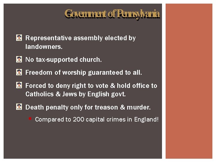 Government of Pennsylvania Representative assembly elected by landowners. No tax-supported church. Freedom of worship