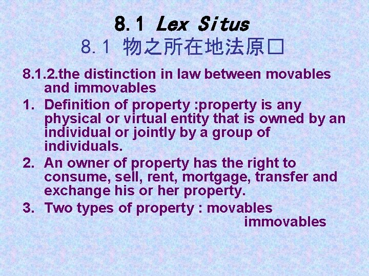 8. 1 Lex Situs 8. 1 物之所在地法原� 8. 1. 2. the distinction in law