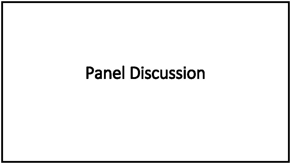 Panel Discussion 