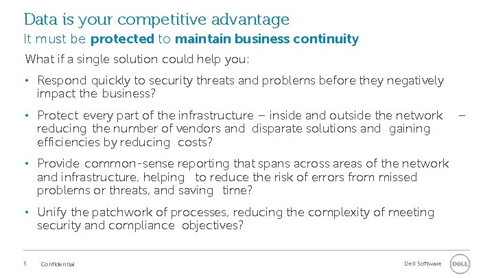 Data is your competitive advantage It must be protected to maintain business continuity What