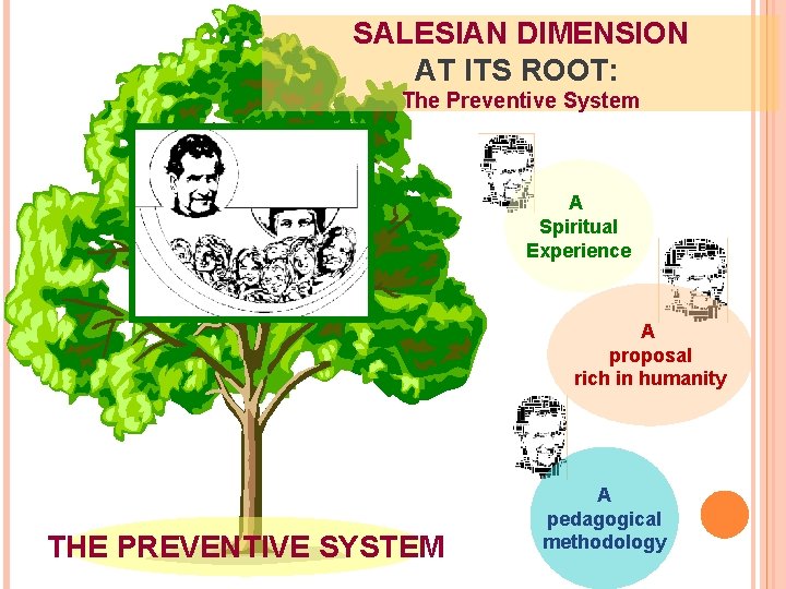 SALESIAN DIMENSION AT ITS ROOT: The Preventive System A Spiritual Experience A proposal rich SALESIAN DIMENSION AT ITS ROOT: The Preventive System A Spiritual Experience A proposal rich