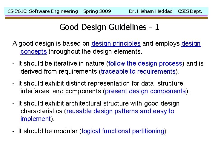 CS 3610: Software Engineering – Spring 2009 Dr. Hisham Haddad – CSIS Dept. Good