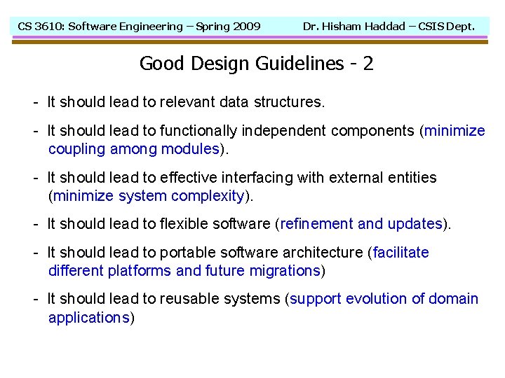 CS 3610: Software Engineering – Spring 2009 Dr. Hisham Haddad – CSIS Dept. Good