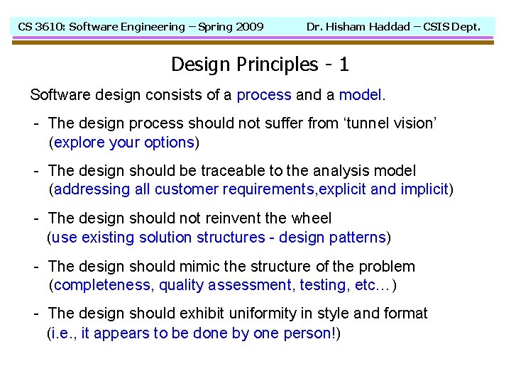 CS 3610: Software Engineering – Spring 2009 Dr. Hisham Haddad – CSIS Dept. Design