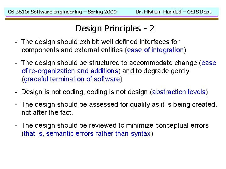 CS 3610: Software Engineering – Spring 2009 Dr. Hisham Haddad – CSIS Dept. Design