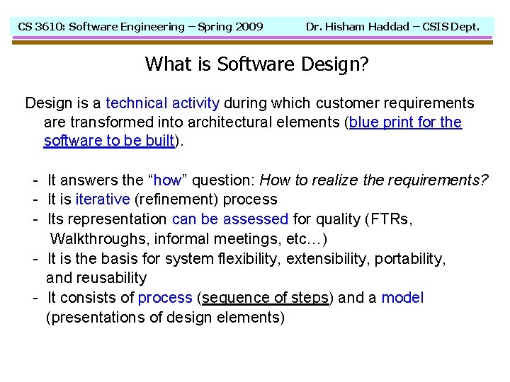 CS 3610: Software Engineering – Spring 2009 Dr. Hisham Haddad – CSIS Dept. What