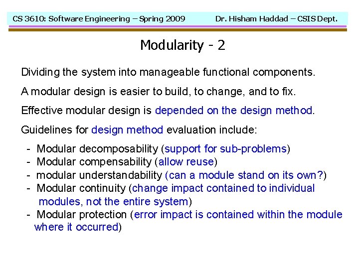 CS 3610: Software Engineering – Spring 2009 Dr. Hisham Haddad – CSIS Dept. Modularity