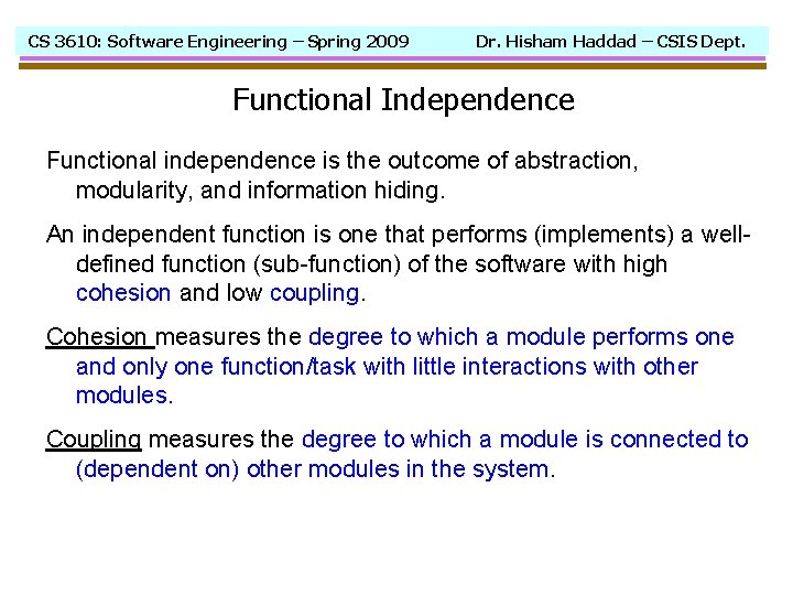 CS 3610: Software Engineering – Spring 2009 Dr. Hisham Haddad – CSIS Dept. Functional