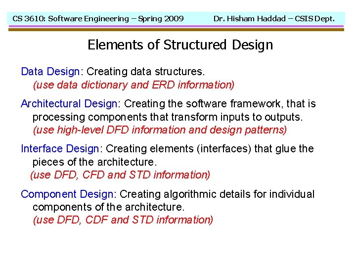 CS 3610: Software Engineering – Spring 2009 Dr. Hisham Haddad – CSIS Dept. Elements