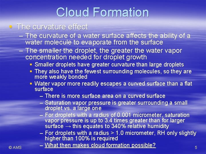 Cloud Formation § The curvature effect – The curvature of a water surface affects