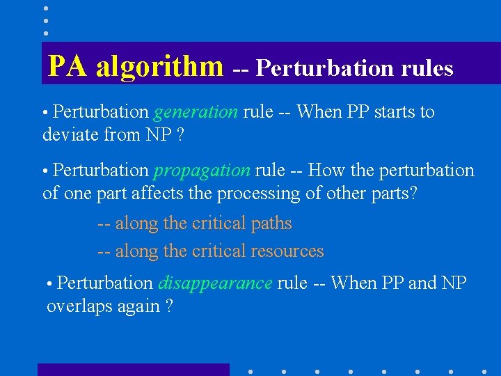 PA algorithm -- Perturbation rules • Perturbation generation rule -- When PP starts to