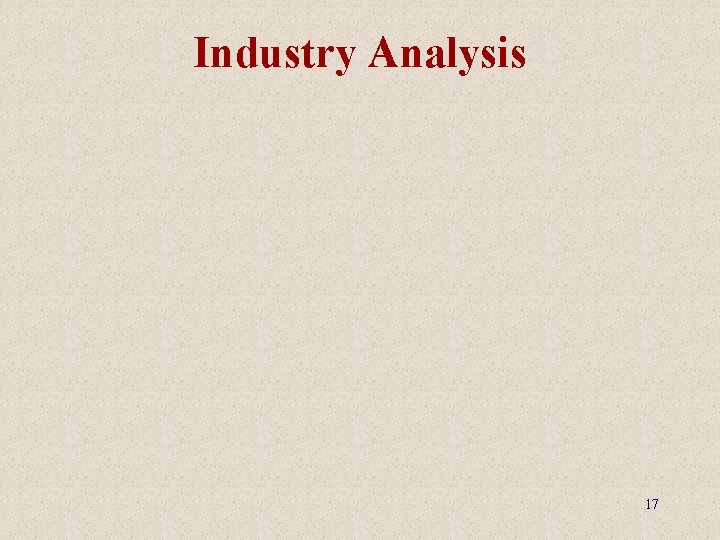 Industry Analysis 17 