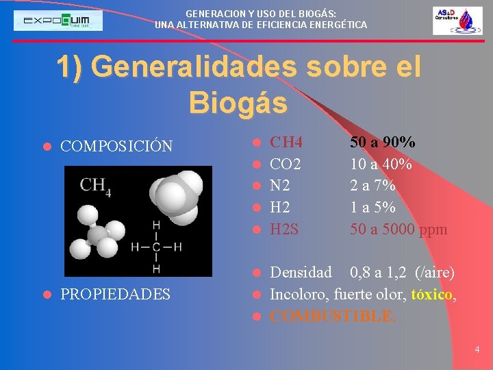 GENERACION Y USO DEL BIOGÁS: UNA ALTERNATIVA DE EFICIENCIA ENERGÉTICA 1) Generalidades sobre el