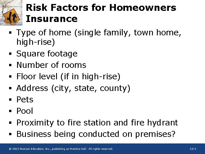 Risk Factors for Homeowners Insurance § Type of home (single family, town home, high-rise)