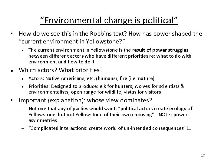 “Environmental change is political” • How do we see this in the Robbins text?