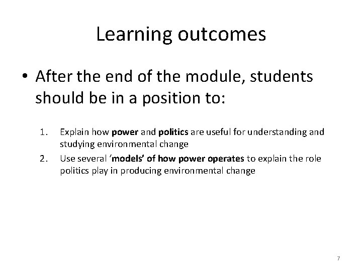 Learning outcomes • After the end of the module, students should be in a